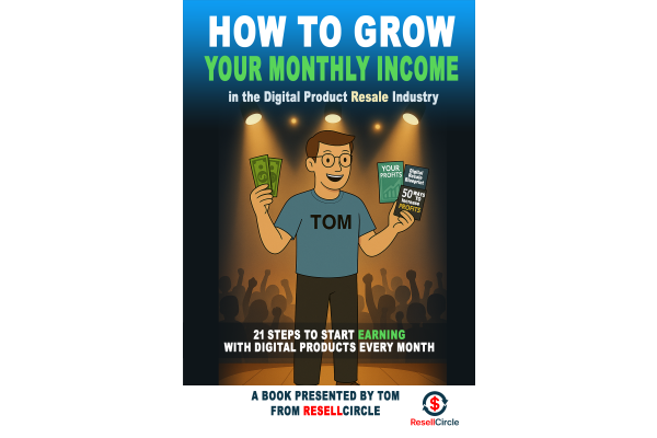 How to Grow Your Monthly Income  in the Digital Product Resale Industry