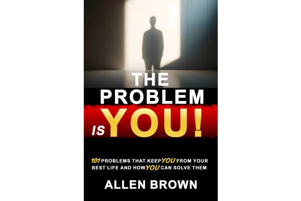 The Problem is You!