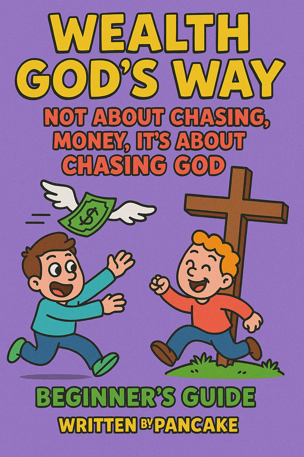 Wealth God’s Way – Beginner’s Guide