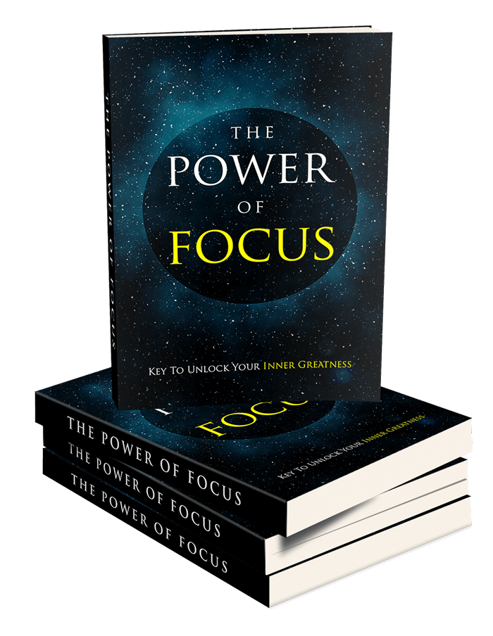 The Power Of Focus