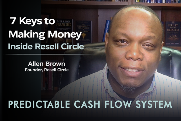 7 Keys to Making Money Inside Resell Circle